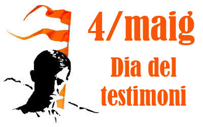 4 de maig. Dia del testimoni