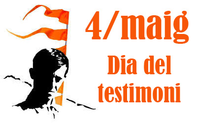 4 de maig. Dia del testimoni