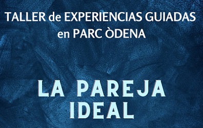 Taller de experiencias guiadas: La pareja ideal