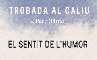 Trobada al caliu: El sentit de l’humor