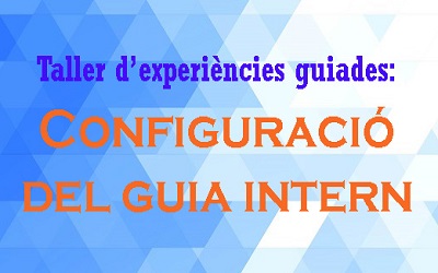 Taller d’experiències guiades: El guia intern